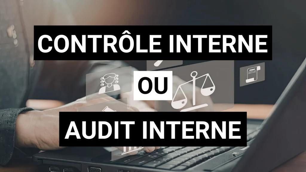 Différence controle interne et audit interne